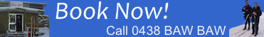 Book Now! Call 0438 BAW BAW